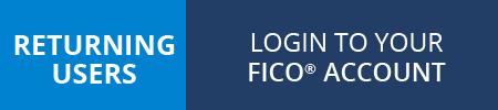 Returning Users: Login to Your FICO Account